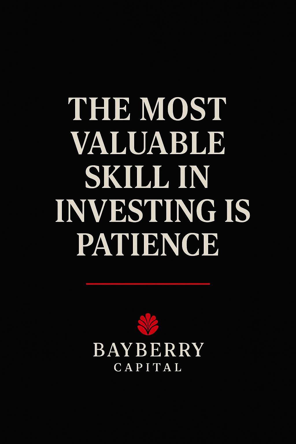 The Most Valuable Skill In Investing Is Patience